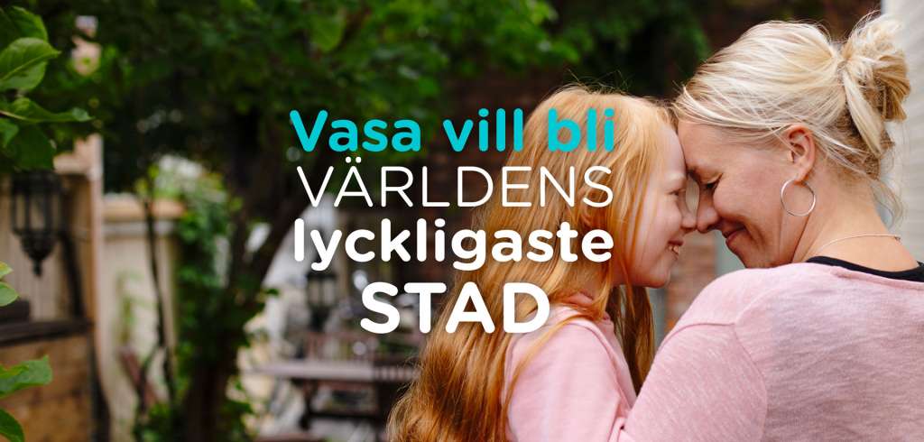 Vasa vill bli världens lyckligaste stad